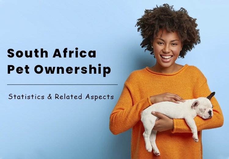 Uncovering the Truth: South Africa Pet Ownership Statistics & Related Aspects